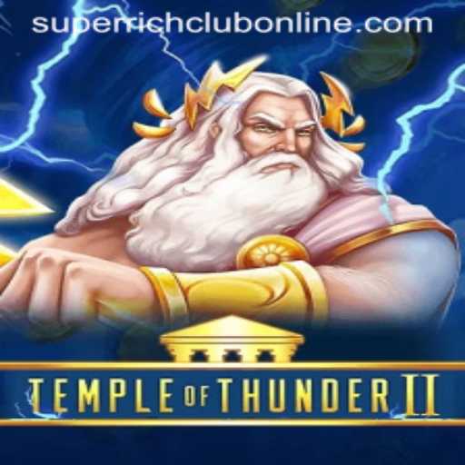 Temple of Thunder II: Immerse Yourself in the SUPERRICHCLUB Adventure